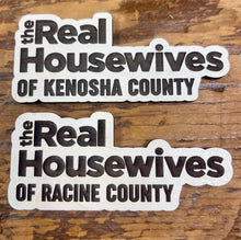 Load image into Gallery viewer, Real Housewives of (Your) County Magnet
