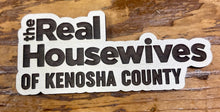 Load image into Gallery viewer, Real Housewives of (Your) County Magnet
