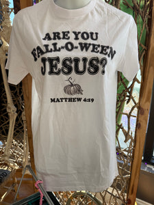 FlowingFaithCo - Are You Fall-O-Ween Jesus TShirt