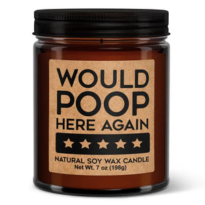 Would Poop Here Again Candle