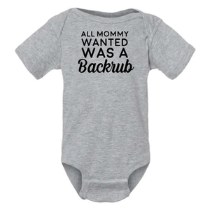 All Mommy wanted was a back rub onesie